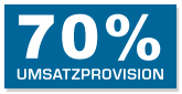 bis zu 70% Provision auf Ihre erbrachten Ums&auml;tze